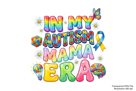 In My Autism Mama Era PNG: A Bold Statement for Modern Creators